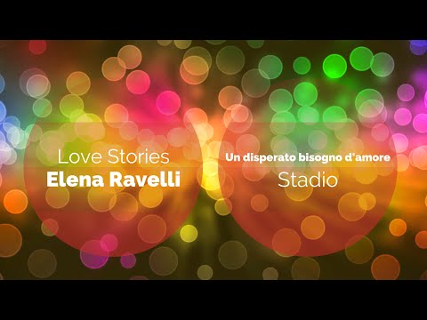 Un Disperato bisogno d'amore. Elena Ravelli ( Love stories Live)