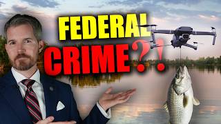 Drone Fishing Is a Federal Crime — And States Can’t Legalize It!