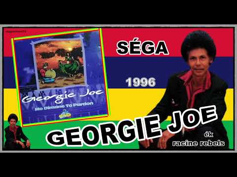 GEORGIE JOE - mo dimane to pardon ,cité perdi ...