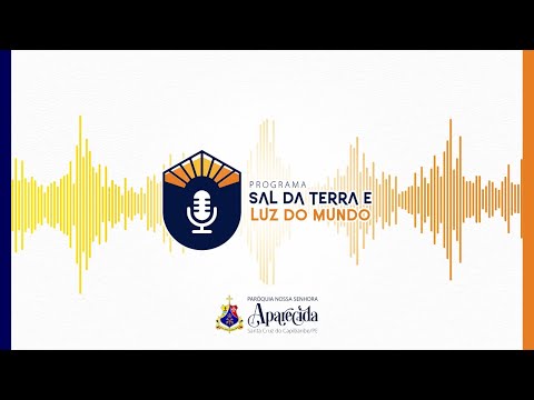 PROGRAMA SAL DA TERRA E LUZ DO MUNDO