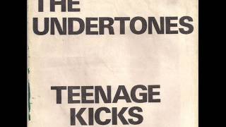 The Undertones - Teenage Kicks (HQ)