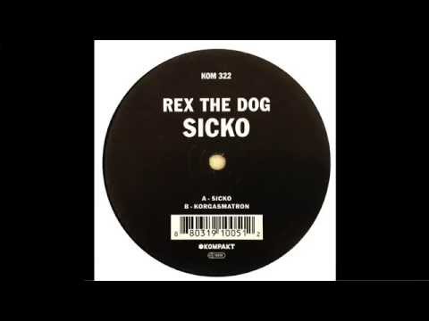 Rex The Dog - 'Sicko' (Official Audio)