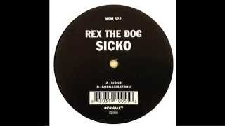Rex The Dog - 'Sicko' (Official Audio)