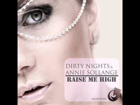 Dirty Nights & Annie Sollange - Raise Me High(Original Club Mix)