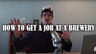 Going Pro Series: How to get a JOB at a CRAFT BREWERY!