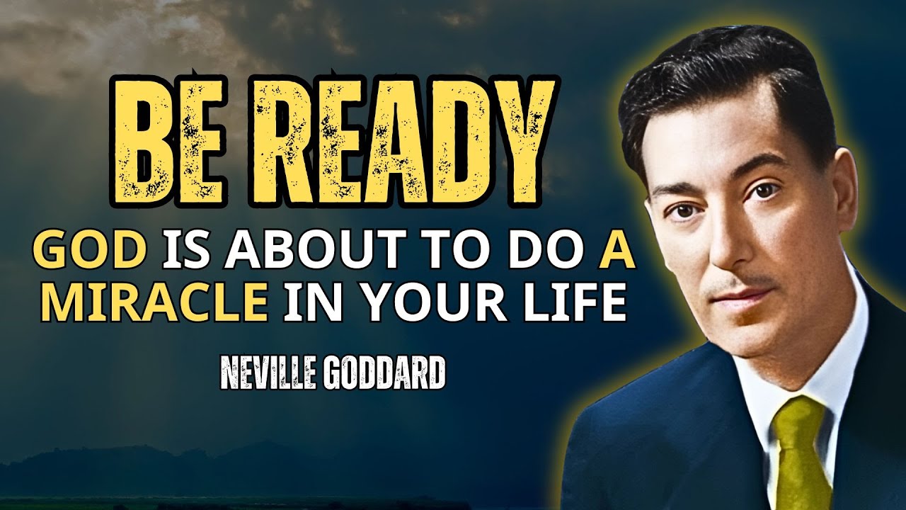 God Is About To Do A Miracle In Your Life - Neville Goddard Motivation