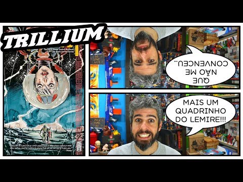 TRILLIUM, DE JEFF LEMIRE - MND 176