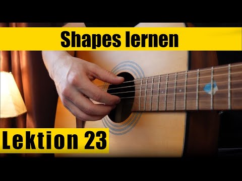 Shapes greifen lernen! 15 Minuten Gitarre Lek. 23