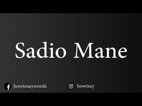 How To Pronounce Sadio Mane