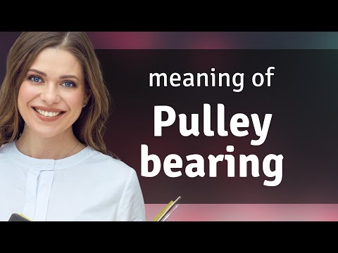 Part of a video titled Understanding "Pulley Bearing": A Guide for English Learners - YouTube