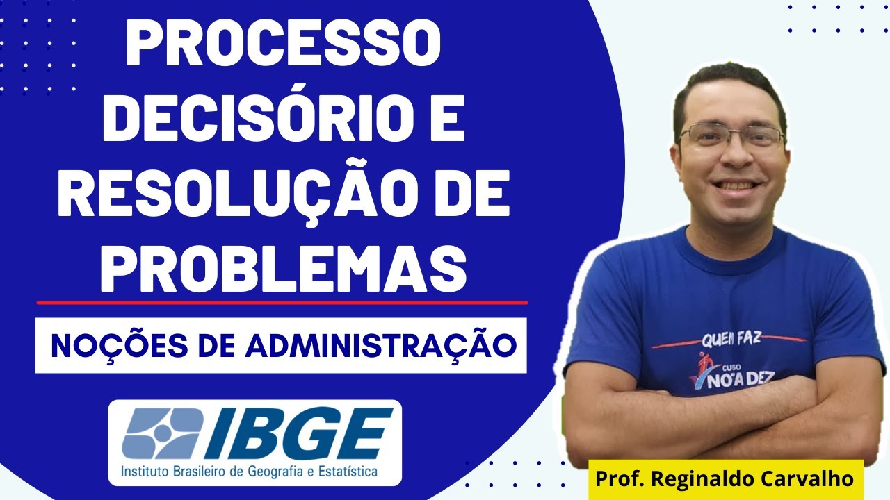 PROCESSO DECISÓRIO E RESOLUÇÃO DE PROBLEMAS - IBGE