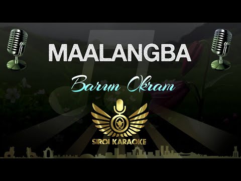 Barun Okram - Maalangba (Manipuri Karaoke | Instrumental | Track)