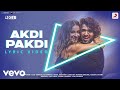 Akdi Pakdi - Official Lyric Video | Liger | Vijay Deverakonda, Ananya Panday