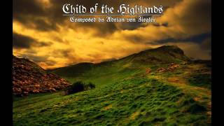 Celtic Music - Child of the Highlands