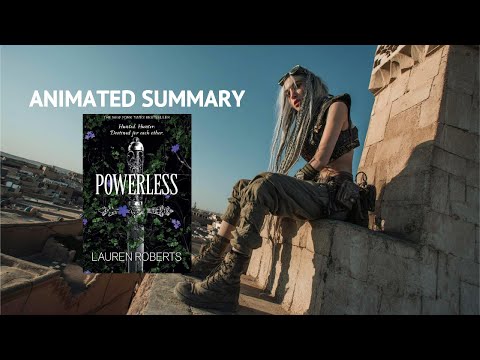 POWERLESS by Lauren Roberts – Full Animated Recap Before the Sequel