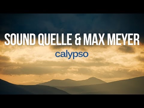 Sound Quelle & Max Meyer - Calypso [Silk Music]