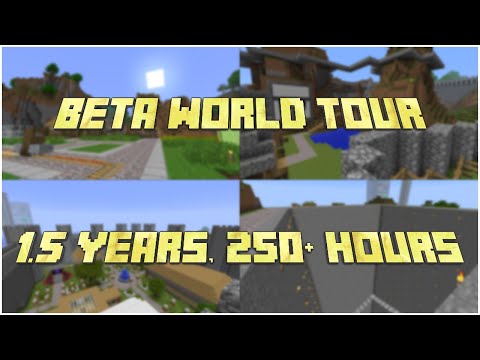 Minecraft Beta 1.7.3 - World Tour (1.5 Years, 250+ Hours)