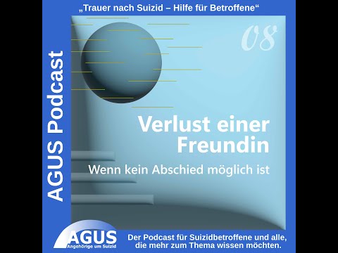 Podcast “Grief after suicide – Help for those affected” Episode 8: Loss of a friend