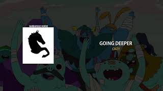 Going Deeper - Crzy
