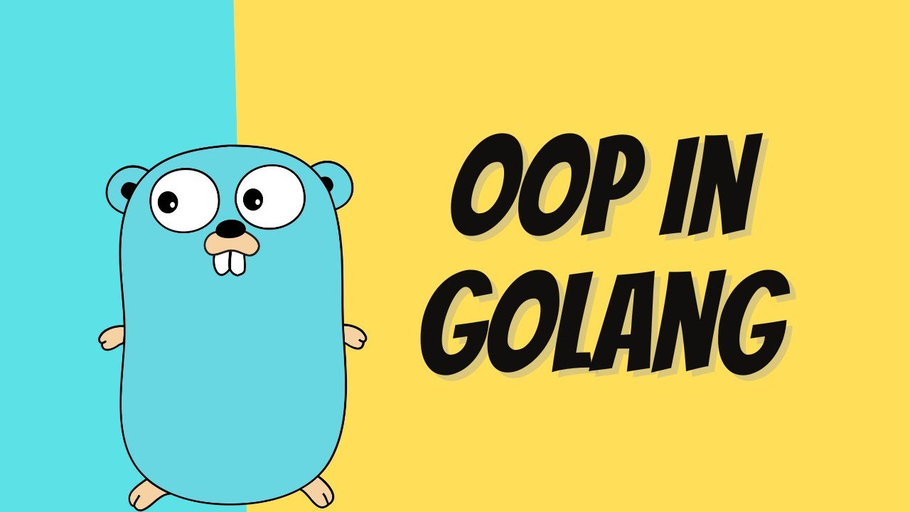 Object Oriented Programming using Golang Tutorial