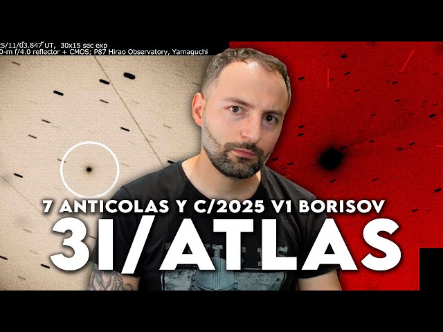 3I/ATLAS saca 7 ANTICOLAS y le persigue UN OBJETO EXTRAÑO llamado V1 Borisov