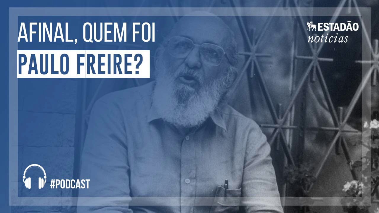 Afinal, quem foi Paulo Freire?