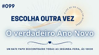 #099 - O verdadeiro Ano Novo #UCEM