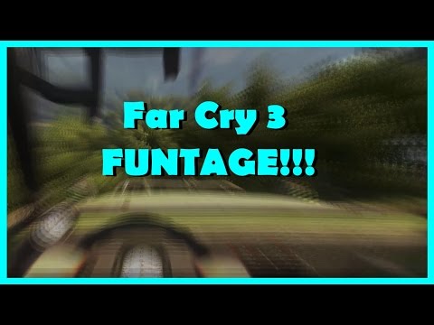 Far Cry 3 FUNTAGE!!!