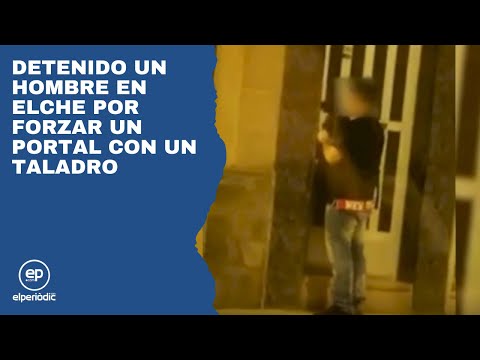 Detenido un hombre en Elche por forzar un portal con un taladro