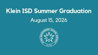 Klein ISD Summer Graduation 2026