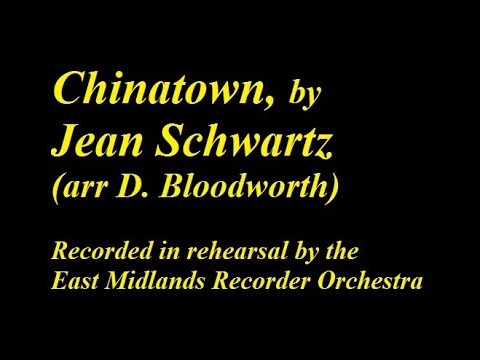 Chinatown, by Jean Schwartz arr. D. Bloodworth