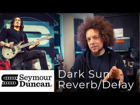 Mark Holcomb Provides The Ambience | Dark Sun Reverb/Delay | Seymour Duncan