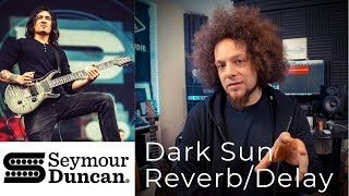 Video thumbnail for Mark Holcomb Provides The Ambience | Dark Sun Reverb/Delay | Seymour Duncan by Rabea Massaad