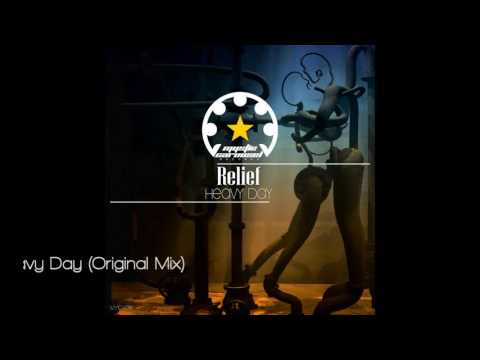 Relief - Heavy Day (Original Mix)