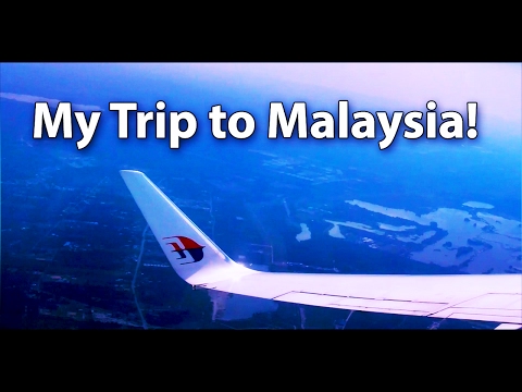 MY TRIP TO MALAYSIA!