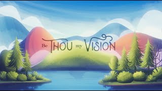 Be Thou My Vision