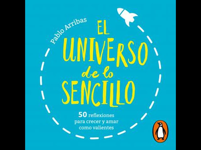 Vídeo relacionado con El universo de lo sencillo: 50 reflexiones para crecer y amar como valientes