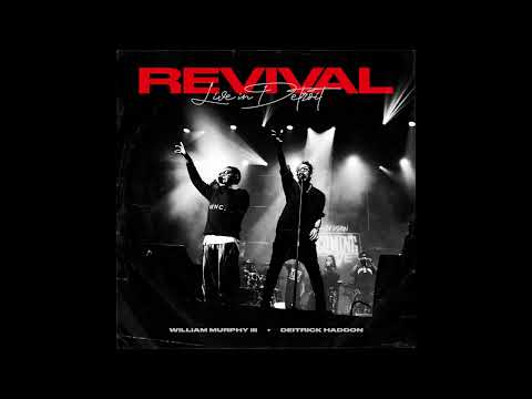 Deitrick Haddon ft. William Murphy - Revival (Live In Detroit) [Audio]