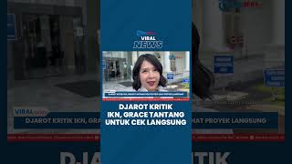 Djarot Kritik IKN, Grace Natalie Tantang Politisi PDIP Lihat Proyek Langsung: Hati-hati Kepleset