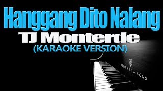 HANGGANG DITO NALANG - TJ Monterde (KARAOKE VERSION)