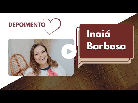 Depoimento Inaiá Barbosa