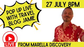 Pop Up Live from  Marella Discovery with Travel Blog Jamie 27 July 8pm