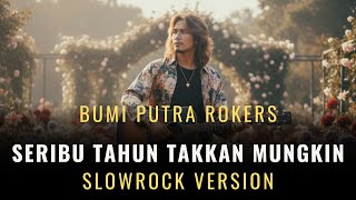 Download lagu SERIBU TAHUN TAKKAN MUNGKIN (BPR) - Cover Slowrock Version (Video lirik)  mp3