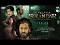 SIKANDAR - Hindi Trailer | Salman Khan | Vidyut Jammwal, Nora Fatehi, A.R. Murugadoss, Aarahn Akhtar