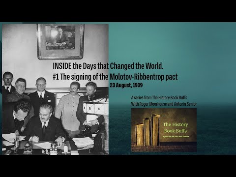 The Days that Changed the World: The Signing of the Molotov-Ribbentov pact, 23 August, 1939