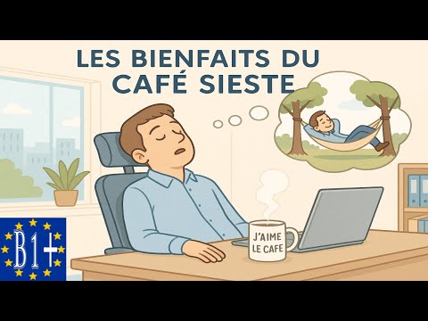 LE CAFÉ-SIESTE : UN BOOST POUR L’APRÈS-MIDI - THE COFFEE NAP: AN AFTERNOON BOOST (fr-en)