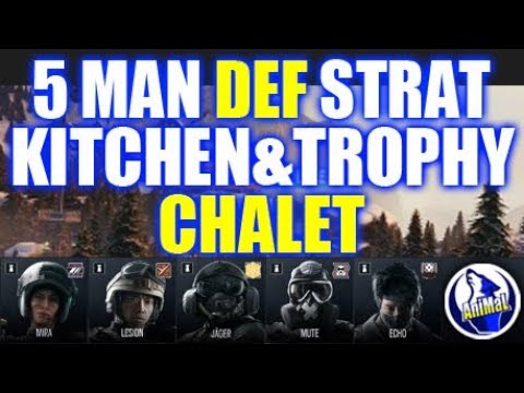 5 Man Strat- Chalet, Defending Kitchen & Trophy: Rainbow Six Siege Burnt Horizon