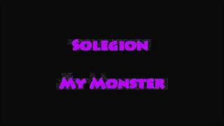 Solegion - My Monster