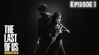 I Think I'm Gonna Cry... | Last Of Us Remastered: Episode 1 |
