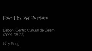 (2001 05 23) Red House Painters - Lisbon, Centro Cultural de Belém - Katy Song